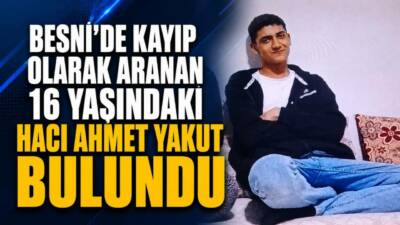 Besni'de dün kaybolduğu bildirilen ve ailesinin bulunması için çağrıda bulunduğu