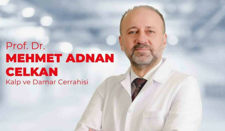 Kalp ve Damar Cerrahisi Uzmanı Prof. Dr. Mehmet Adnan Celkan,