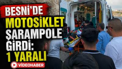 Adıyaman’ın Besni’de ilçesinde motosiklet şarampole girdi, sürücü yaralandı.