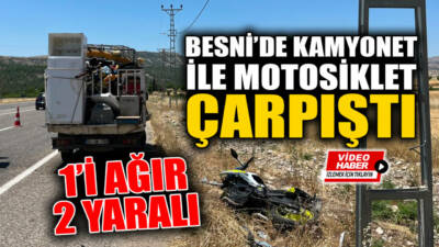 Adıyaman’ın Besni ilçesine bağlı Terbizek Köyü yakınlarında meydana gelen trafik