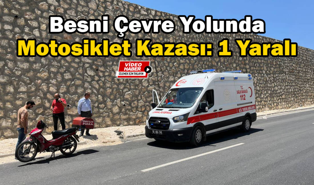 Besni'de meydana gelen motosiklet kazasında 1 kişi yaralandı.
