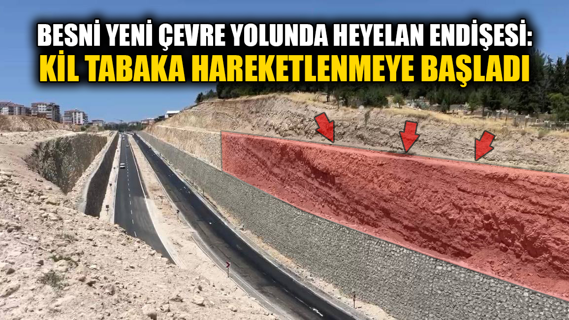 Besni'de yapımı tamamlanan Pınarbaşı Mahallesi Yeni Çevre Yolu'nda heyelan riski