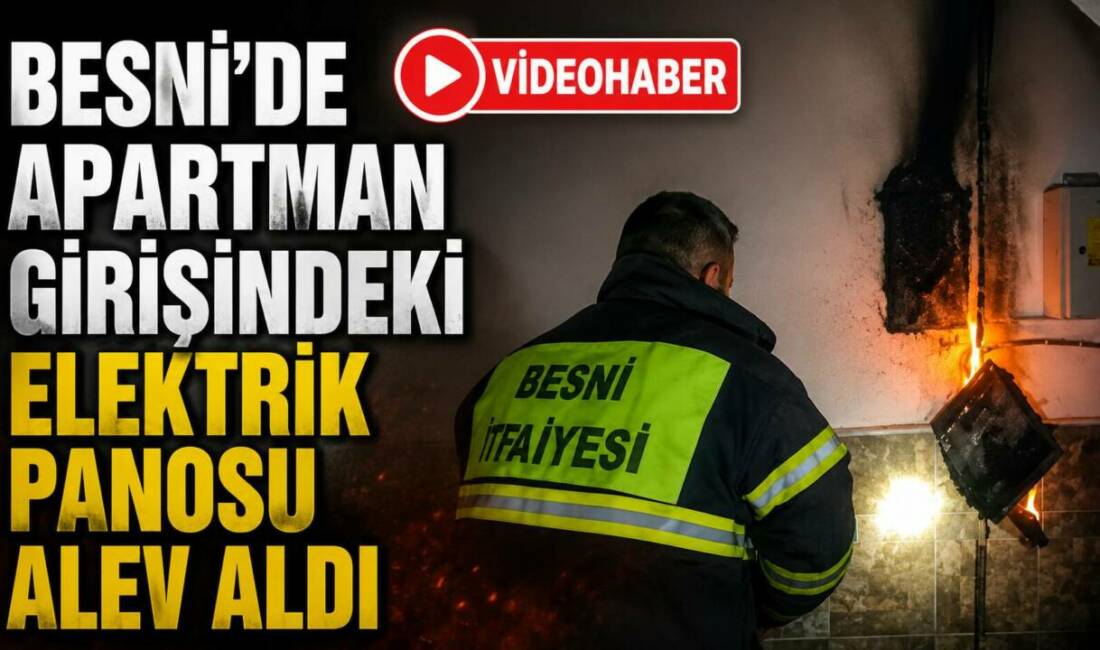 Besni'de 15 Temmuz Mahallesi'nde bir apartmanın girişinde bulunan elektrik panosunda