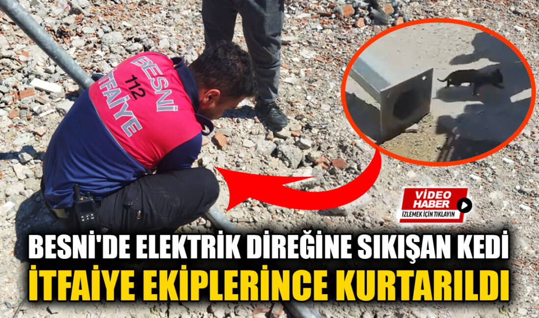 Besni’nin Dumlupınar Mahallesi’nde okul yanında bulunan bir elektrik direğine sıkışan