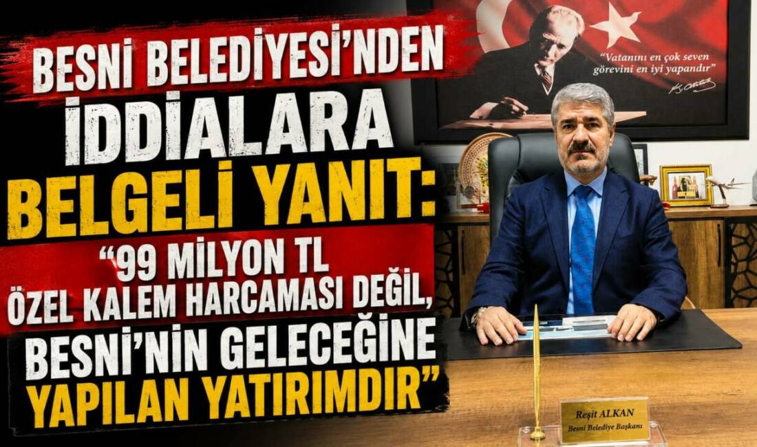 Besni Belediye Başkanı Reşit Alkan, son günlerde belediyenin mali yapısına