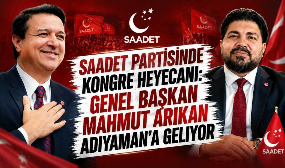 Saadet Partisi Adıyaman İl Başkanlığı'nın 6. Olağan İl Kongresi, 28