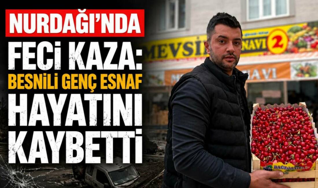 Besni’nin sevilen genç esnaflarından, Mevsim Manavı ve 15 Temmuz Mahallesi’nde