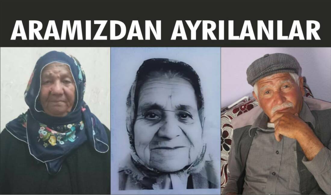 Besni Vefat Edenler (ARAMIZDAN AYRILANLAR) 02-04.07.2026 Besni Cenaze İlanları – 02-04.07.2026 Perşembe, Cumartesi gününe ait Besni’de