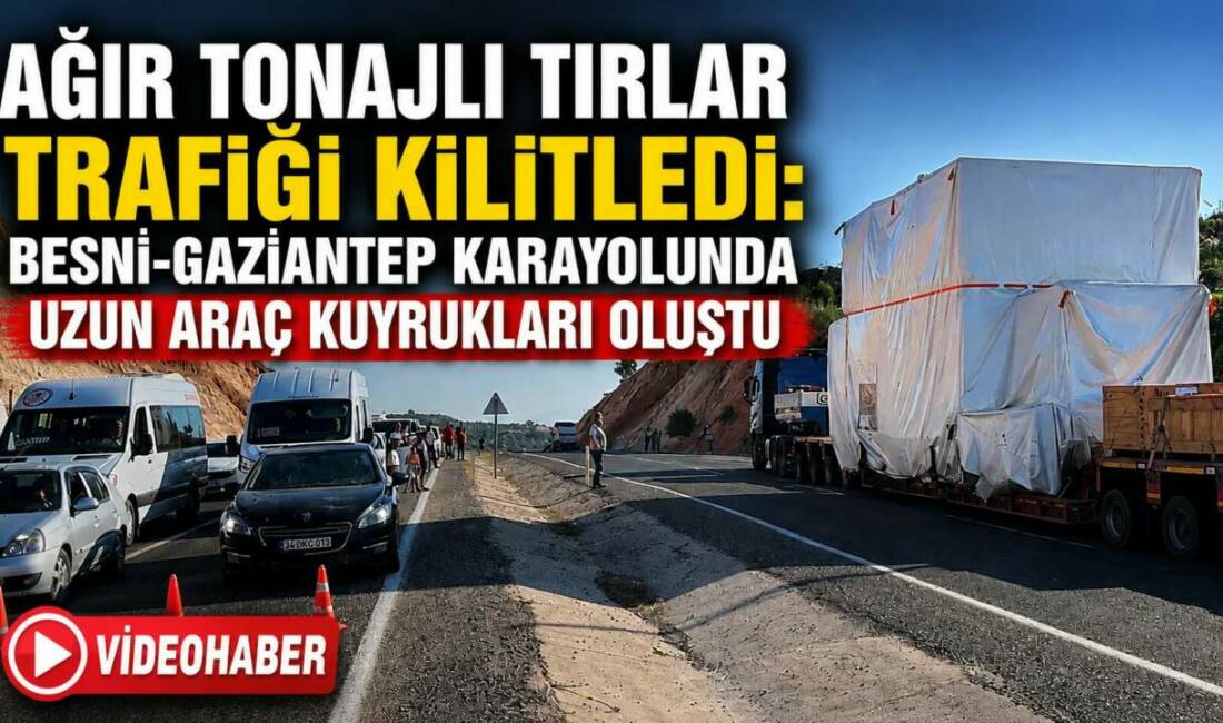 Ağır Tonajlı Tırlar Trafiği Kilitledi: Besni-Gaziantep Karayolunda Uzun Araç Kuyrukları Oluştu Adıyaman il sınırındaki Sarıkaya Mahallesi mevkiinde ağır tonajlı tırların tek