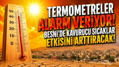 Meteoroloji Genel Müdürlüğü'nün son tahminlerine göre Besni'de yeni haftayla birlikte