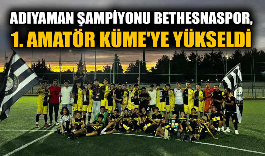 Adıyaman 2. Amatör Küme Futbol Ligi'nde mücadele eden Bethesnaspor, sezonu