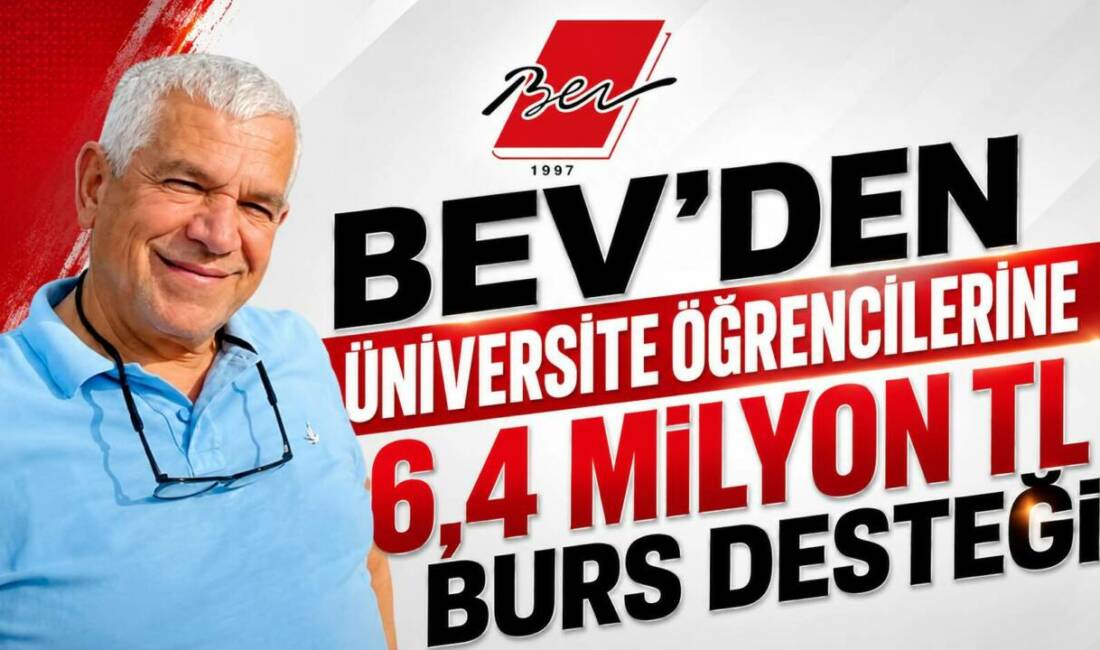 BEV’DEN ÜNİVERSİTE ÖĞRENCİLERİNE 6,4 MİLYON TL BURS DESTEĞİ Besni Eğitim Vakfı, 2025-2026 eğitim döneminde 86 burs gönüllüsünün katkısıyla