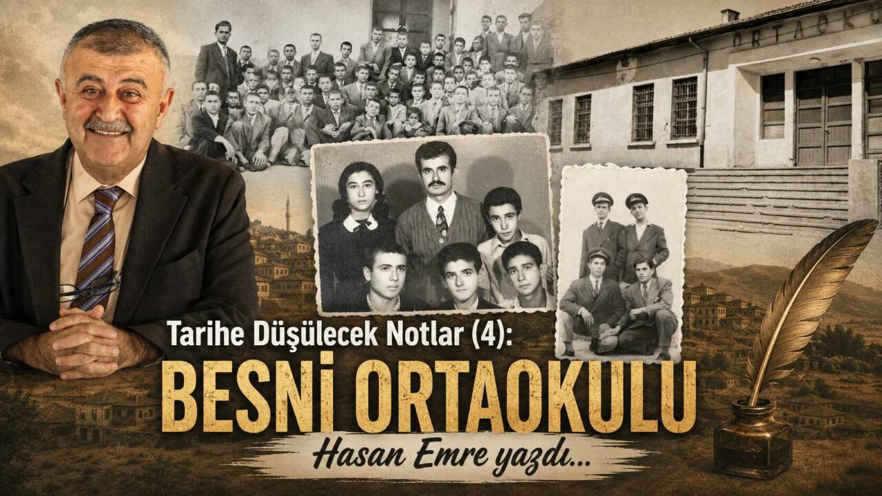 Tarihe Düşülecek Notlar 4: BESNİ ORTAOKULU