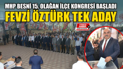 Milliyetçi Hareket Partisi (MHP) Besni İlçe Başkanlığı’nın 15. Olağan İlçe