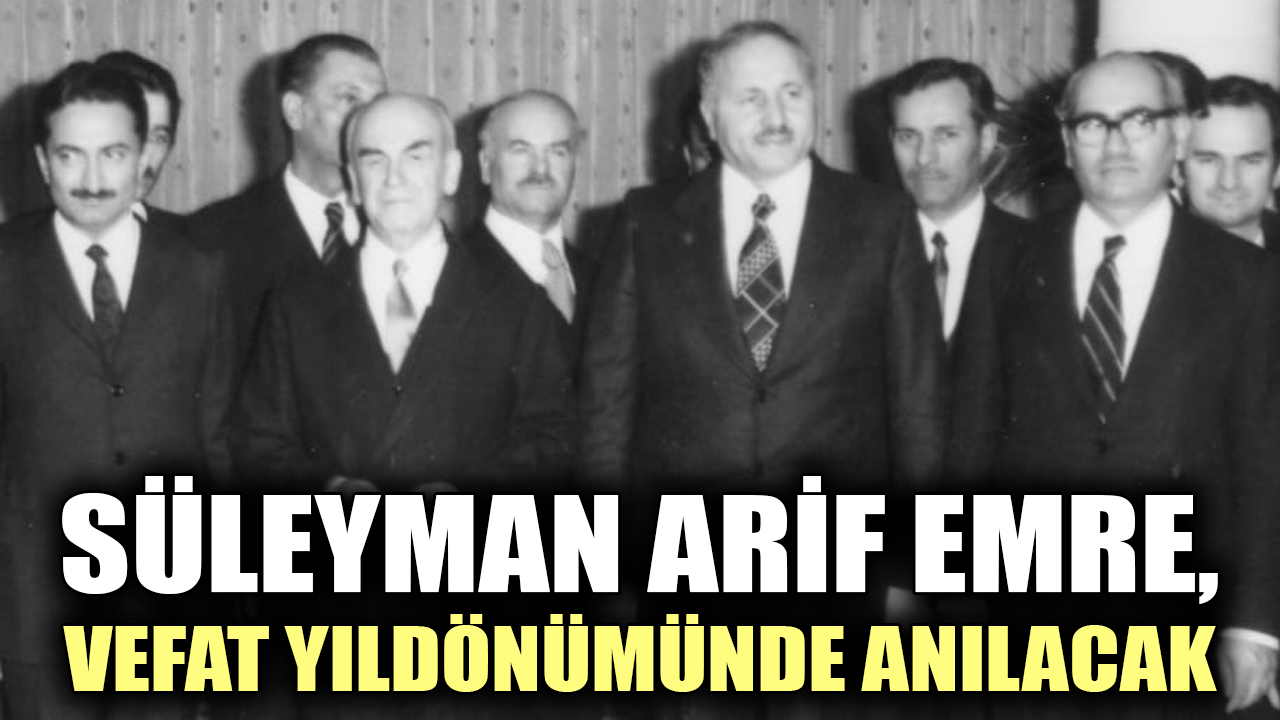 Süleyman Arif Emre, Vefat Yıldönümünde Anılacak