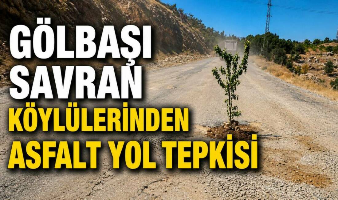 Gölbaşı Savran Köylülerinden Asfalt Yol Tepkisi Adıyaman’ın Gölbaşı ilçesine bağlı Savran köyünün asfalt yapılmamasına köylüler çukurlara