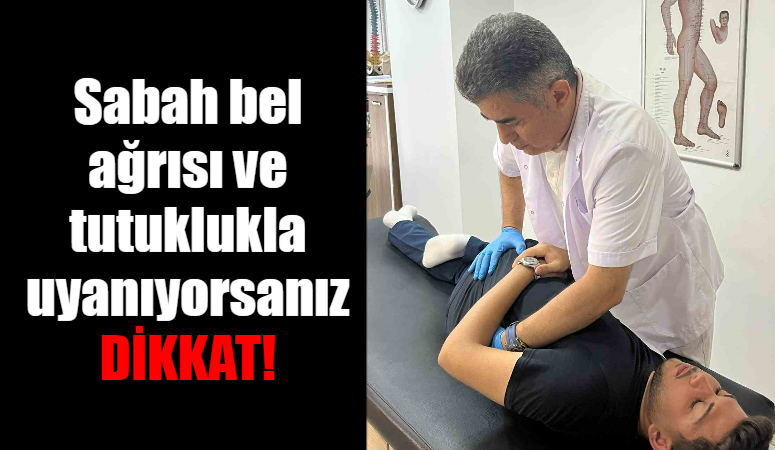 Sabah bel ağrısı ve tutuklukla uyanıyorsanız dikkat Fiziksel Tıp ve Rehabilitasyon Uzmanı Prof. Dr. İrfan Koca, erken