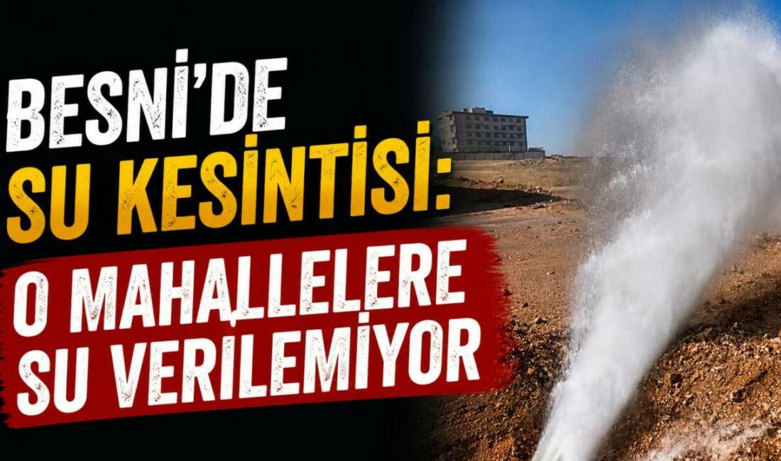 Besni Belediye Başkanı Reşit Alkan, Erkenek Su Hattı'nda meydana gelen