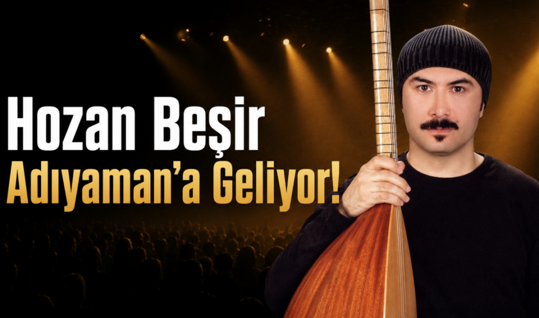 Hozan Beşir Adıyaman’a Geliyor! Sevilen sanatçı Hozan Beşir, 23 Ağustos 2026 Pazar günü Adıyaman’da