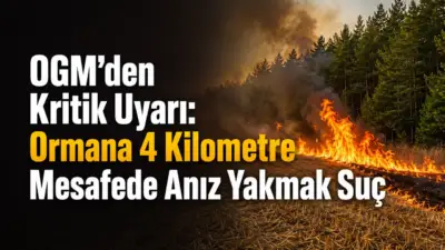 Orman Genel Müdürlüğü (OGM), orman yangınlarının önlenmesi amacıyla vatandaşlara anız