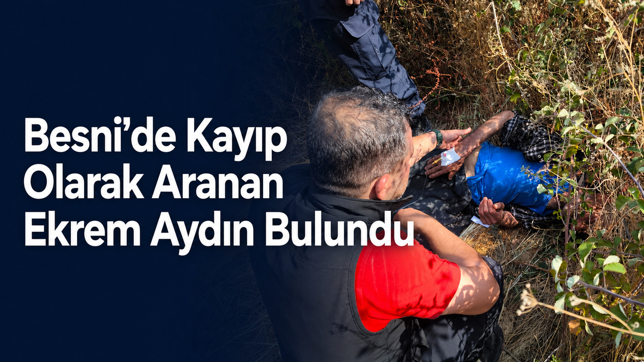 Adıyaman’ın Besni ilçesinde gece saatlerinden itibaren kendisinden haber alınamayan 85