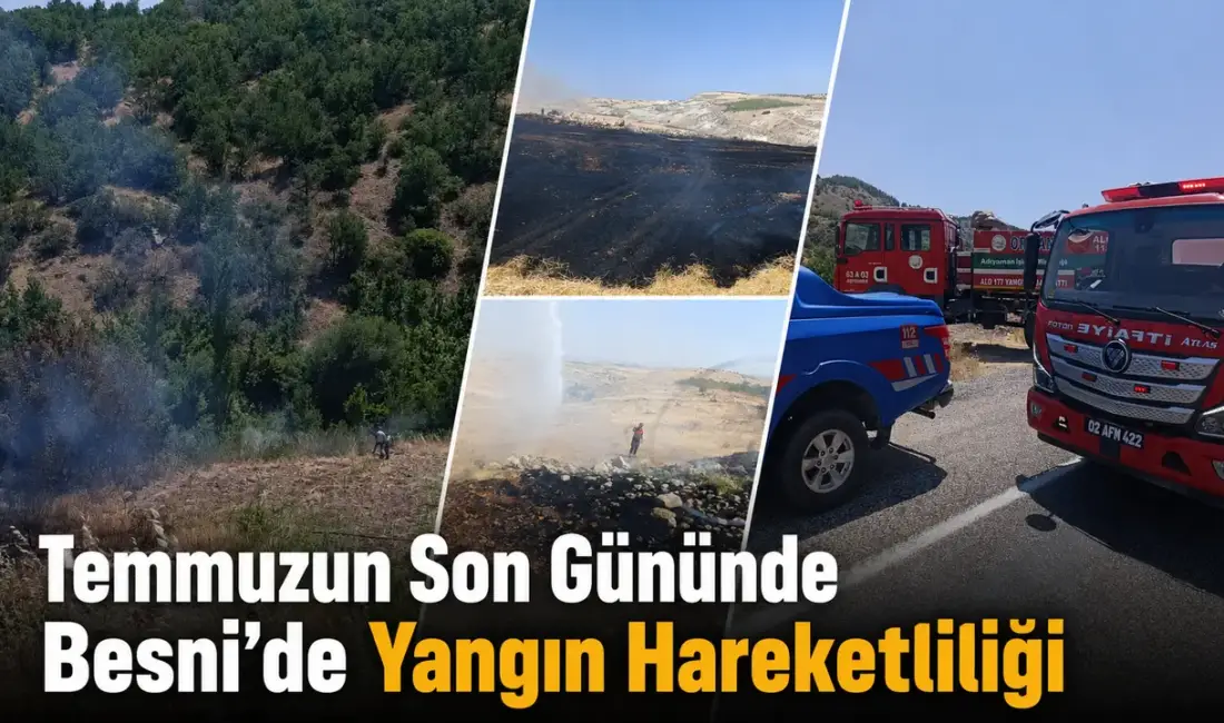 Besni’de temmuz ayının son gününde farklı noktalarda çıkan ot, anız