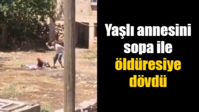 Şanlıurfa’nın Bozova ilçesinde 85 yaşındaki kadının oğlu tarafından sopa ile