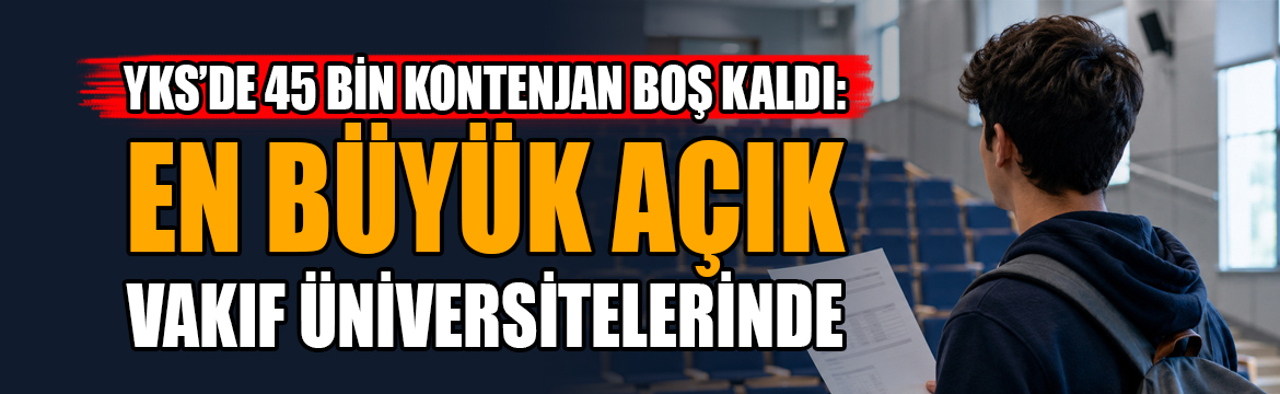 2026-YKS yerleştirme sonuçlarının ardından üniversitelerin